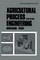 Agricultural Process Engineering