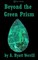 Beyond the Green Prism