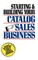 Starting and Building Your Catalog Sales Business