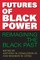 Futures of Black Power