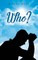Who?