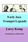 Early Jazz Trumpet Legends