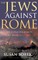 The Jews Against Rome