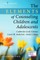 The Elements of Counseling Children and Adolescents