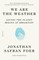 We Are the Weather