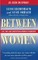 Between Women