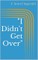 "I Didn't Get Over"