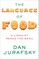 The Language of Food: A Linguist Reads the Menu
