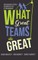 What Great Teams Do Great