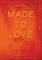 Made to Love