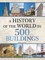 History of the World in 500 Buildings