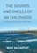 The Sounds and Smells of My Childhood