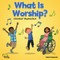 What Is Worship?