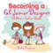 Becoming a Fab Junior Designer Children's Fashion Books