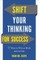 Shift Your Thinking for Success