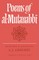 Poems of Al-MutanabbÃ®