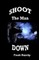 Shoot the Man Down