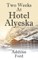 Two Weeks at Hotel Alyeska