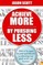 Achieve More by Pursuing Less