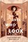 The Ones Who Look