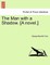 The Man with a Shadow. [A Novel.]