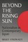 Beyond the Rising Sun