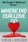 Where Did Our Love Go, And Where Do I Go From Here?