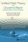 Unified Field Theory and Occam's Razor: Simple Solutions to Deep Questions