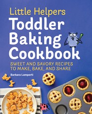 Little Helpers Toddler Baking Cookbook Little Helpers Toddler Baking Cookbook