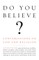 Do You Believe?
