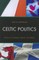 Celtic Politics