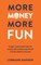 More Money More Fun
