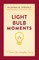 Light Bulb Moments