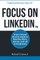 Focus on LinkedIn