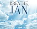 Breathe, Jan