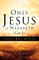 Only Jesus of Nazareth Can Be Israel's King Messiah