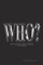 The Who?