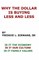 Why The Dollar Is Buying Less And Less