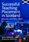Medwell, J: Successful Teaching Placement in Scotland Primar