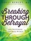 Breaking Through Betrayal