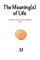 The Meaning(s) of Life