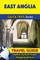 East Anglia Travel Guide (Quick Trips Series)