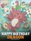 Happy Birthday, Dragon!