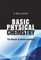 Basic Physical Chemistry: The Route to Understanding