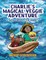 Charlie's Magical Veggie Adventure