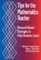 Tips for the Mathematics Teacher