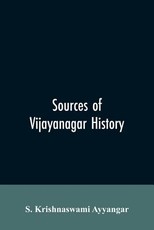 Sources of Vijayanagar History Sources of Vijayanagar History