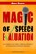 Magic of Speech Evaluation