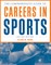 The Comprehensive Guide to Careers in Sports