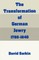 The Transformation of German Jewry, 1780-1840